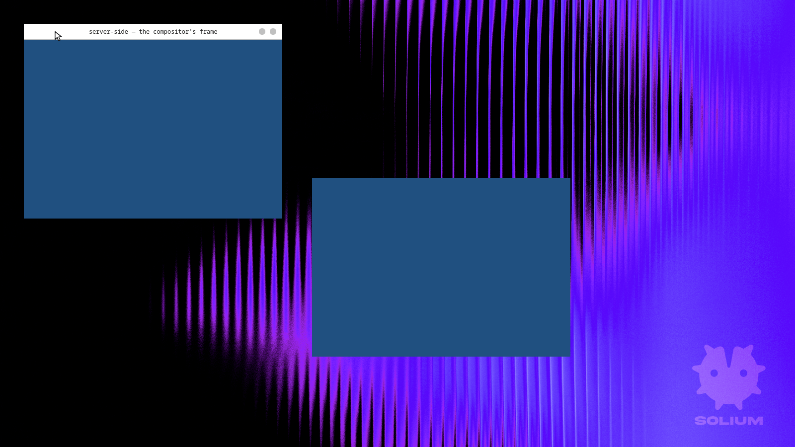 Two windows on the Solium wallpaper: one in the compositor’s own QML titlebar, focused, and one that draws its own